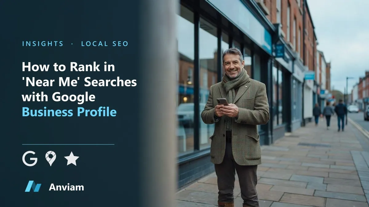 How to Rank in 'Near Me' Searches with Google Business Profile